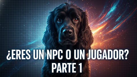 ¿ERES UN NPC O UN JUGADOR? – PARTE 1 | La Pregunta que Rompe el Guion de Tu Vida
