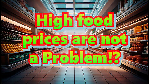 High food prices are not a Problem!?