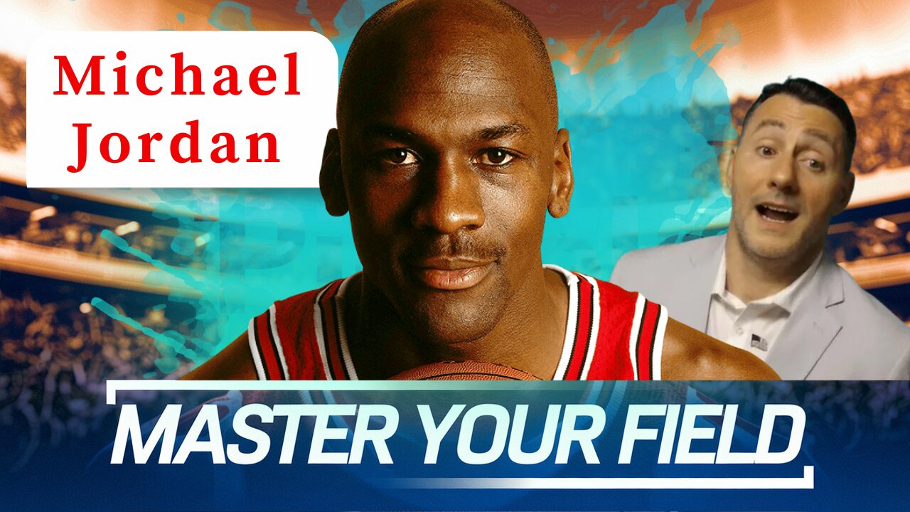 HOW to MASTER Your Field Like MICHAEL JORDAN