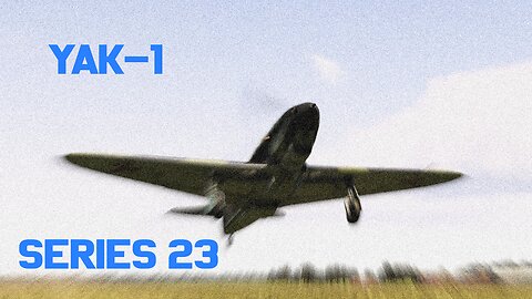 Yak-1 series 23 (Oldest Yak-1)