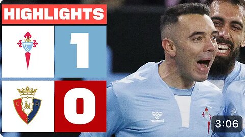 Celta vigo 1-0 osasuna laliga highlights