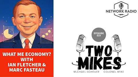 Free Trade Doesn’t Work with Ian Fletcher and Marc Fasteau