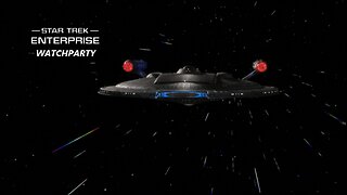 Star Trek Enterprise Watchparty -The Seventh