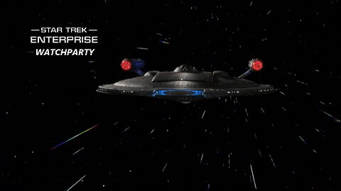 Star Trek Enterprise Watchparty -The Seventh