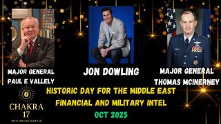 Jon Dowling & Major General Paul E Vallely & Major General McInerney Financial & Military Intel