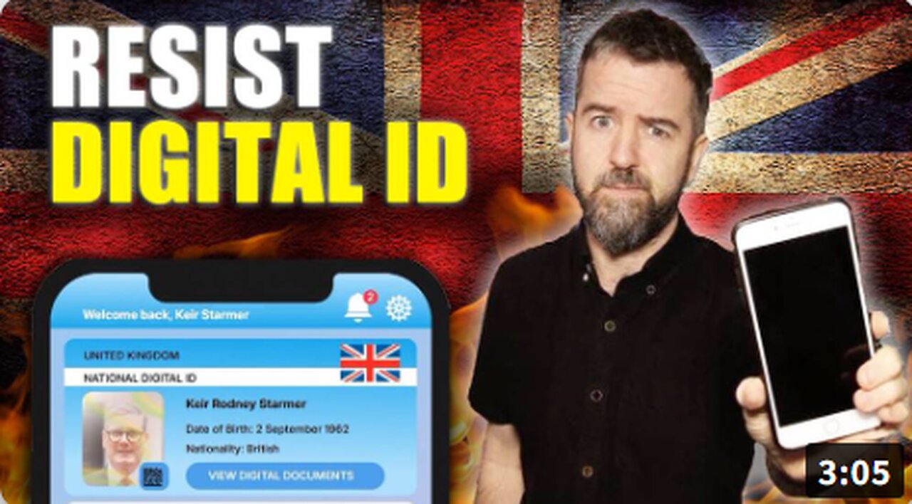 Digital ID in The UK Is A Blueprint For The World Here’s HOW TO RESIST!!!