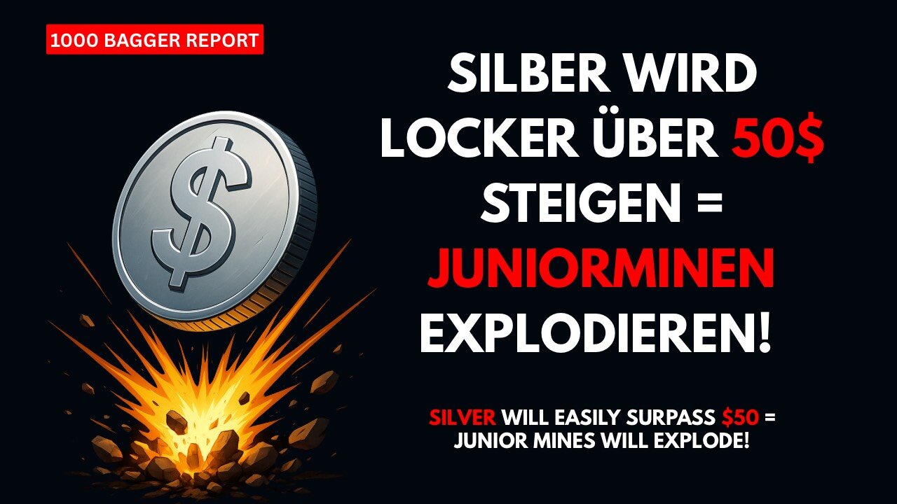 Silber wird locker über 50$ steigen = Juniorminen explodieren!