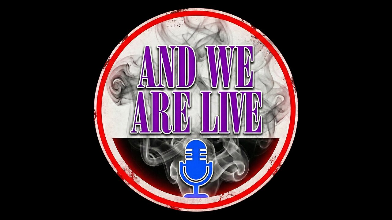 And We Are Live 5 DO-OVER