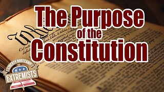 What Is The Purpose of the Constitution?