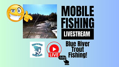 Back to the Blue River, Limited Out, Rebroadcast - Edited #mobile #fishing #livestream