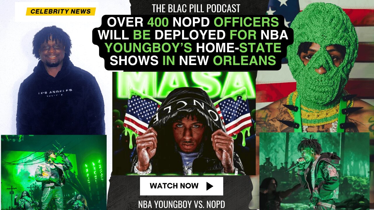 OVER 400 NOPD Officers will be DEPLOYED for NBA YOUNGBOY’s home-state shows in New Orleans