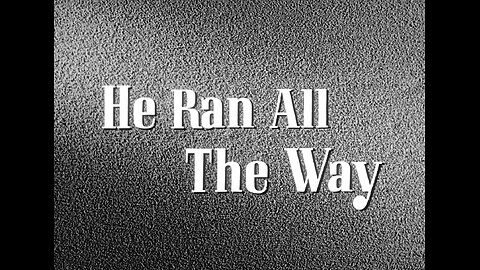 He Ran All the Way (1951)