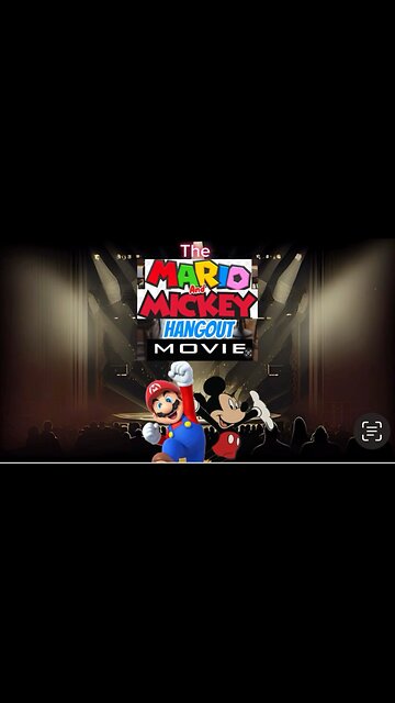 The mario & mickey hangout movie