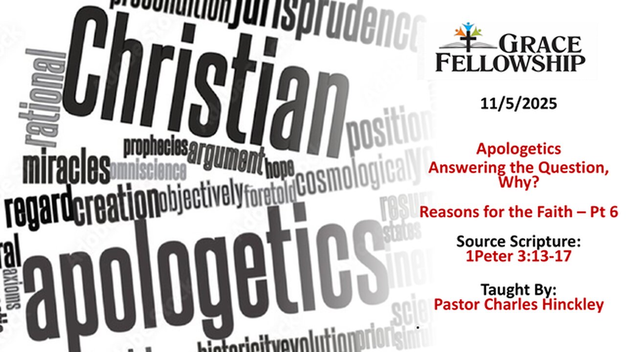 Answering the Question: Why – Apologetics Pt 6 - Our defense is found in Scripture - 11.5.25