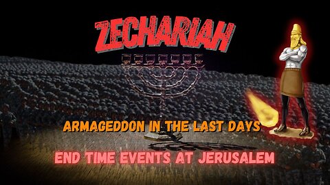 Zechariah Verse by Verse (Chapter 12 God Saves His People in Tribulation)