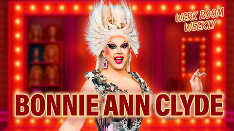 Bonnie Ann Clyde on her Cher "Chair" Snatch Game win | Drag Race UK S7 E8 recap | Werk Room Weekly