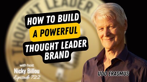 TTLR EP722: Udo Erasmus - How To Build A Powerful Thought Leader Brand