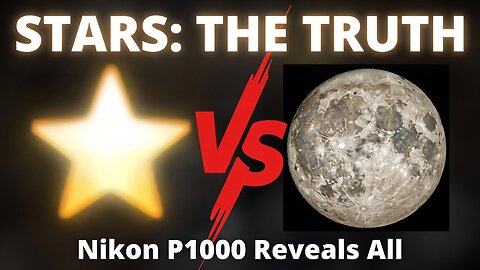 Nikon P1000 Telescope Reveals What Stars Really Look Like - Not What You've Been Told! (Real Footage)