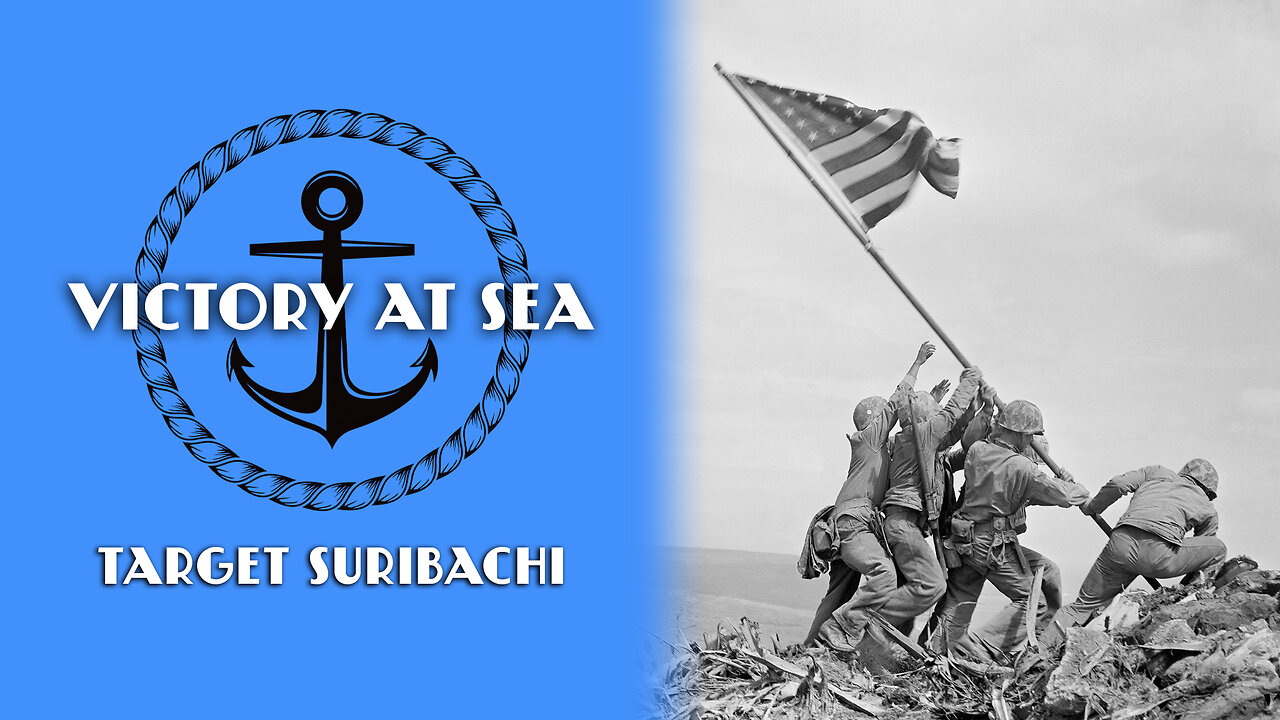 Victory at Sea: Episode 23 - Target Suribachi | Full Episode | World War II Documentary