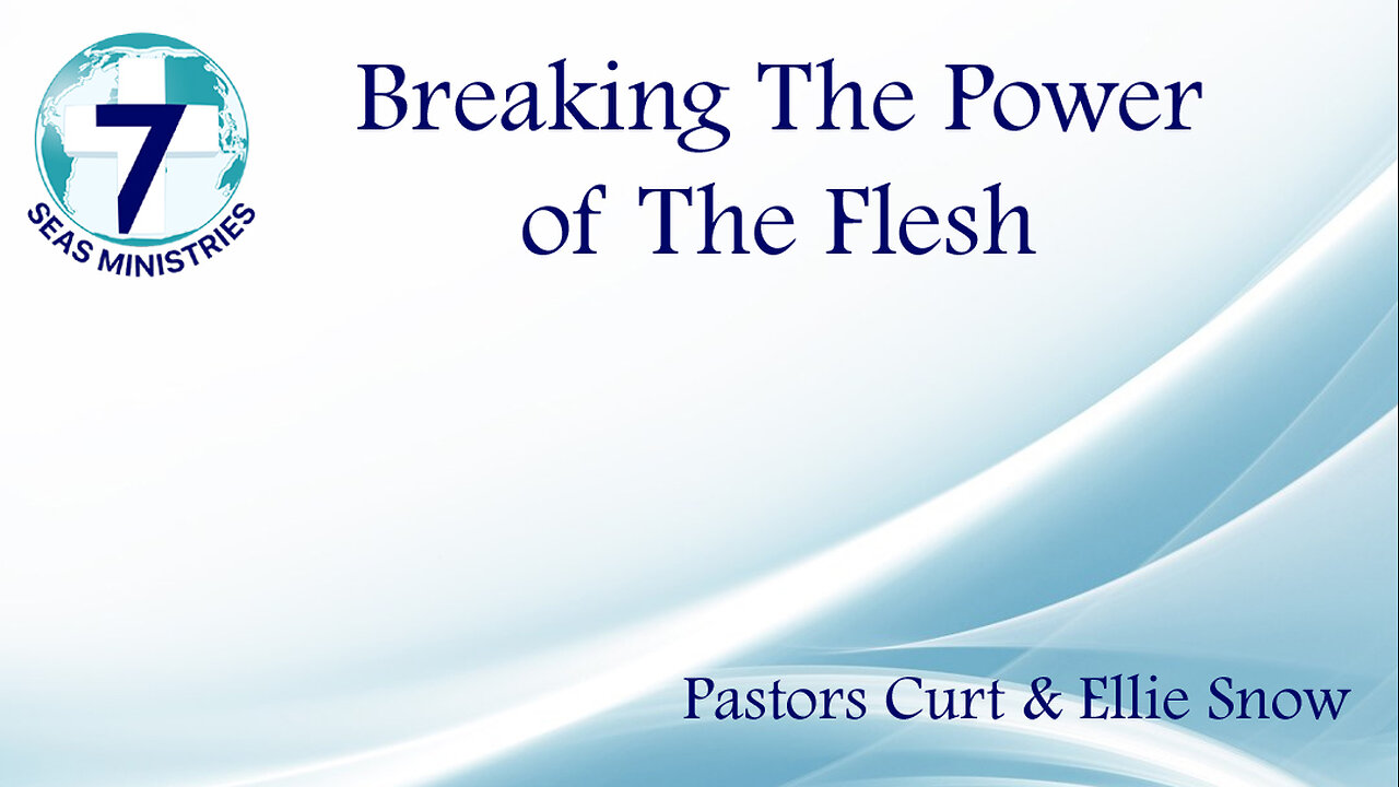 Breaking The Power of The Flesh