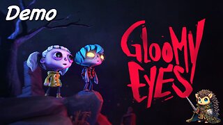 Gloomy Eyes Demo