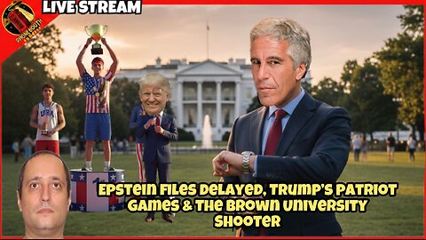 Epstein Files, Trump's Patriot Games & The Brown University Shooter