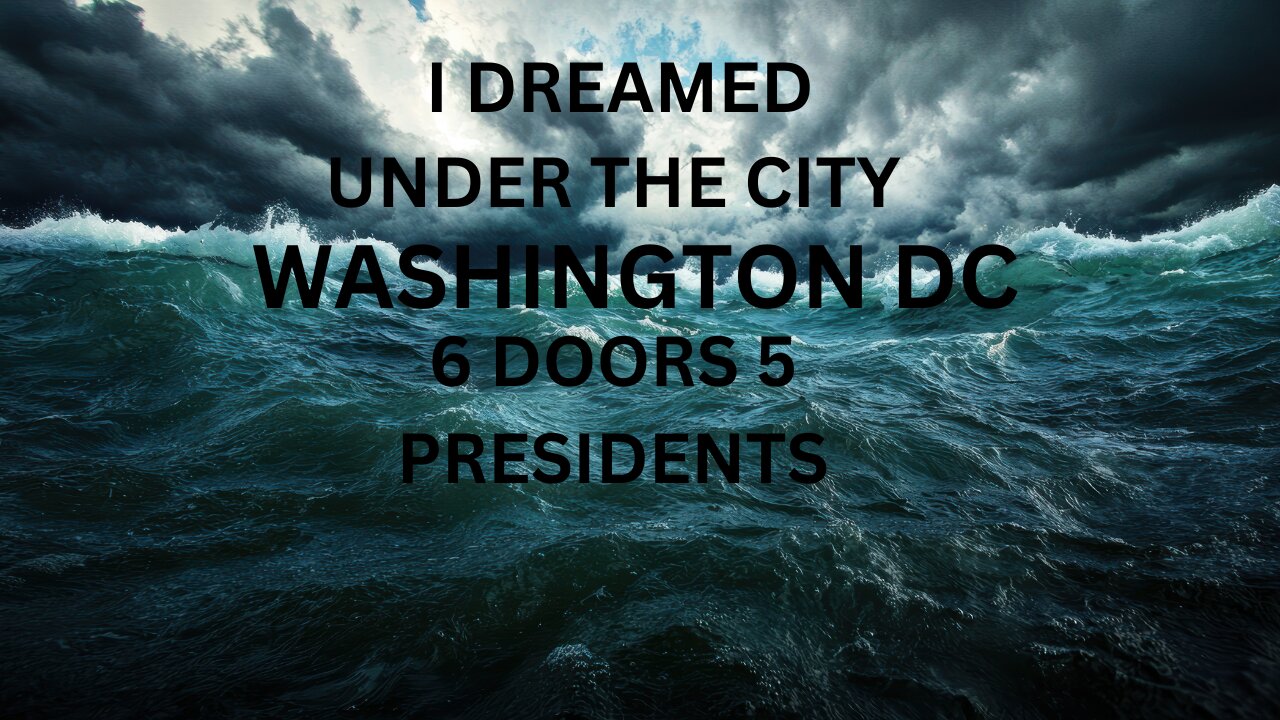 I DREAMED A DREAM UNDER WASHINGTON DC WAS 6 DOORS AND 5 PRESIDENTS