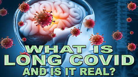 What is "Long COVID" and is it Real?