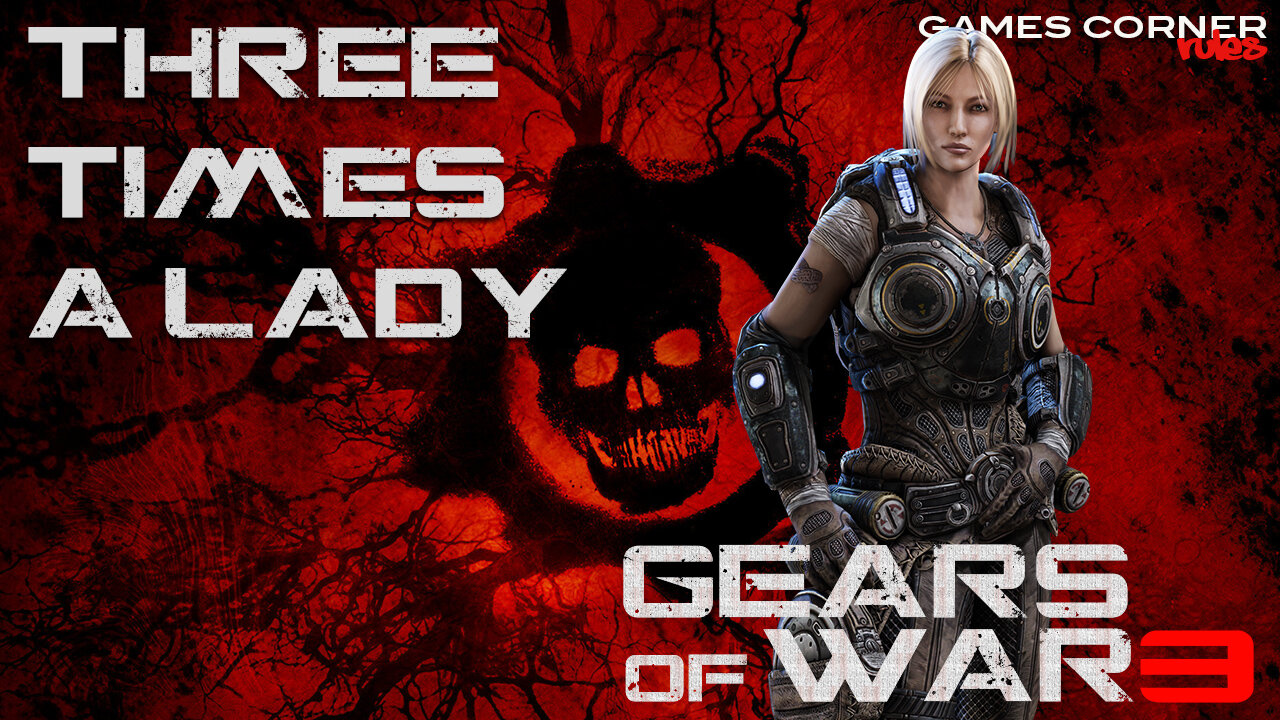 Gears of War 3 - Three Times A Lady