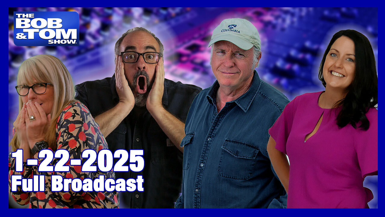 The Bob & Tom Show, January 22, 2025