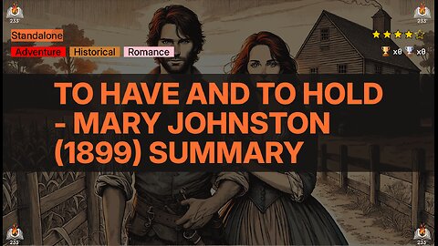 To Have and To Hold - Mary Johnston (1899) Summary - 3.98 ⭐️
