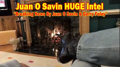 Juan O Savin HUGE Intel 1/25/25: "Breaking News By Juan O Savin & Gerry Foley"