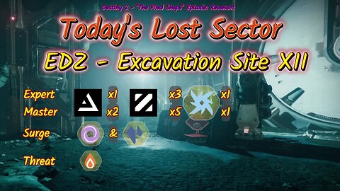 Destiny 2: 2-2-25 Excavation Site XII is the Lost Sector. Void/Stasis Surge.