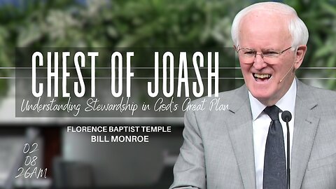 We are not owners — we are stewards. The Chest of Joash, Florence Baptist Temple - 020826