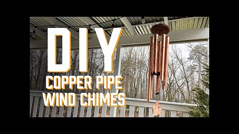 Building Copper Pipe Wind Chimes