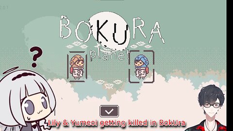 vtuber shirayuri Lily & Yumeoi playing BOKURA planet