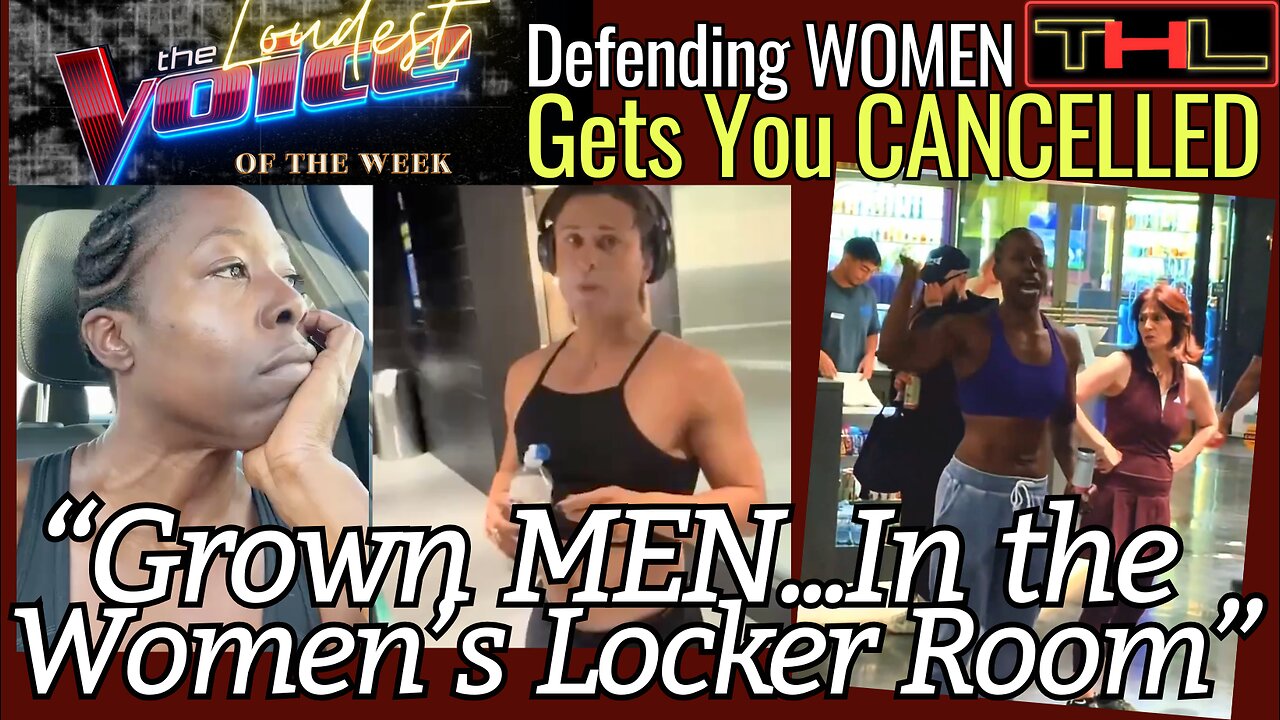 The LOUDEST VOICE of the Week | Gold’s Gym Member’s Locker Room Incident Goes Viral