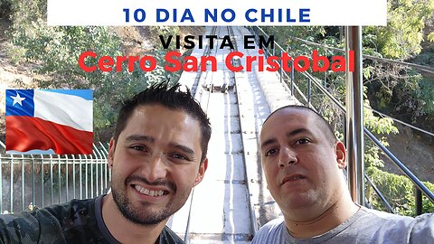 Visita ao Cerro Sán Cristoban e ao Funicular - CHILE