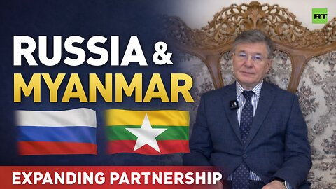 'Myanmar is among our most trusted friends and partners'