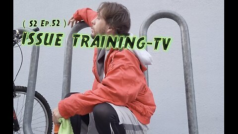 Day 52" of Issue Training