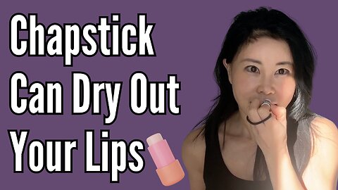 Chapstick dry lips