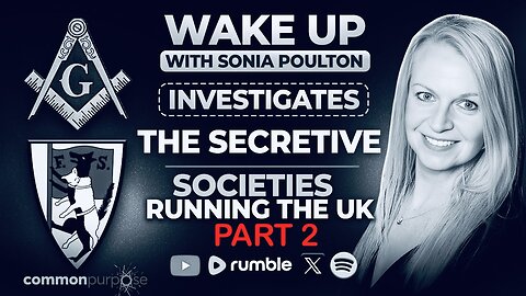 RE-UPLOAD: EP. 150 WAKE UP WITH SONIA POULTON INVESTIGATES: THE FREEMASONS: 26 SEPTEMBER 2025