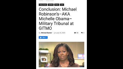 Conclusion: Michael Robinson’s–AKA Michelle Obama–Military Tribunal at GITMO