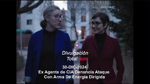 30-DIC-2024 Ex Agente CIA Denuncia Ataque Con Arma de Energía Dirigida