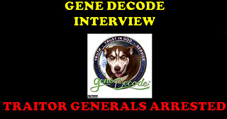 Gene Decode Interview -Traitor Generals Arrested