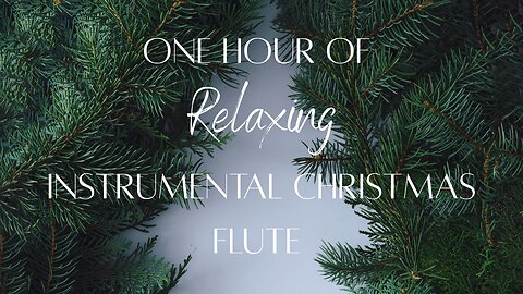 One Hour of Instrumental Peaceful Christmas Songs on the Flute