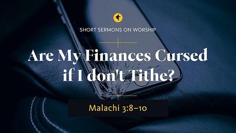 Are My Finances Cursed if I don't Tithe?