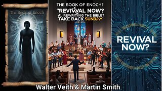 Walter Veith Martin Smith - The Book of Enoch? Revival Now? AI Rewriting Bible? Take Back Sunday