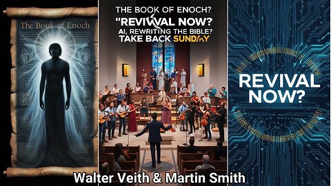 Walter Veith Martin Smith - The Book of Enoch? Revival Now? AI Rewriting Bible? Take Back Sunday