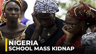 Mass school kidnapping in Nigeria: 300 students and teachers abducted